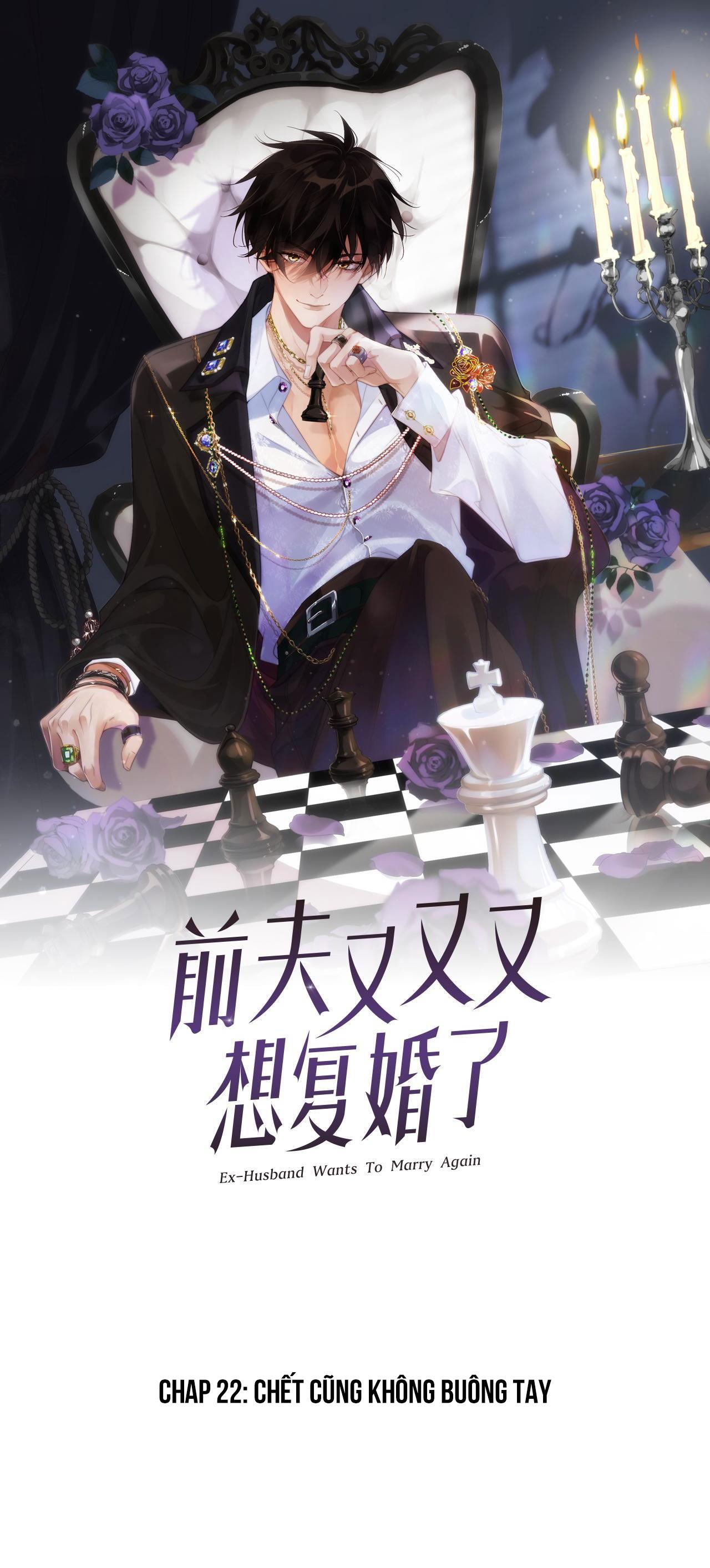 CHỒNG CŨ MUỐN TÁI HÔN LẦN NỮA - Chap 22