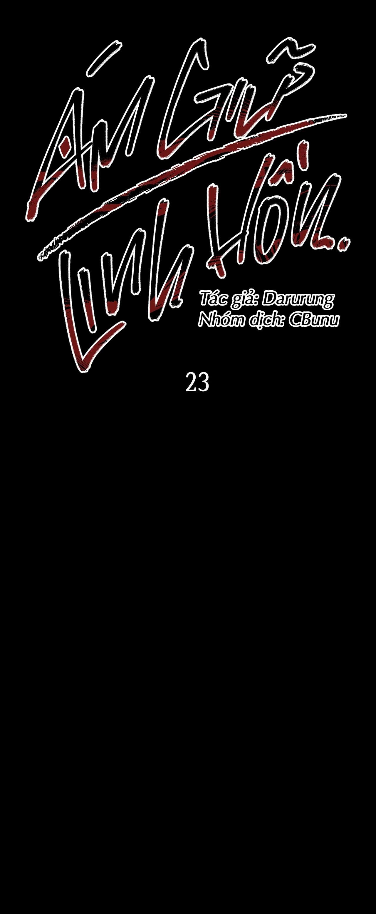 (CBunu) Ám Giữ Linh Hồn - Chap 23