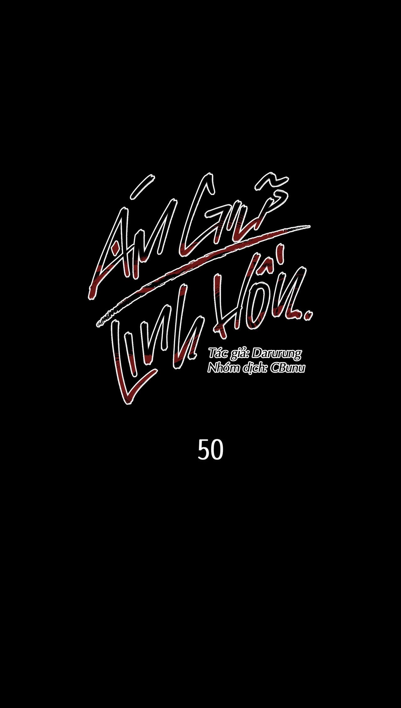 (CBunu) Ám Giữ Linh Hồn - Chap 50